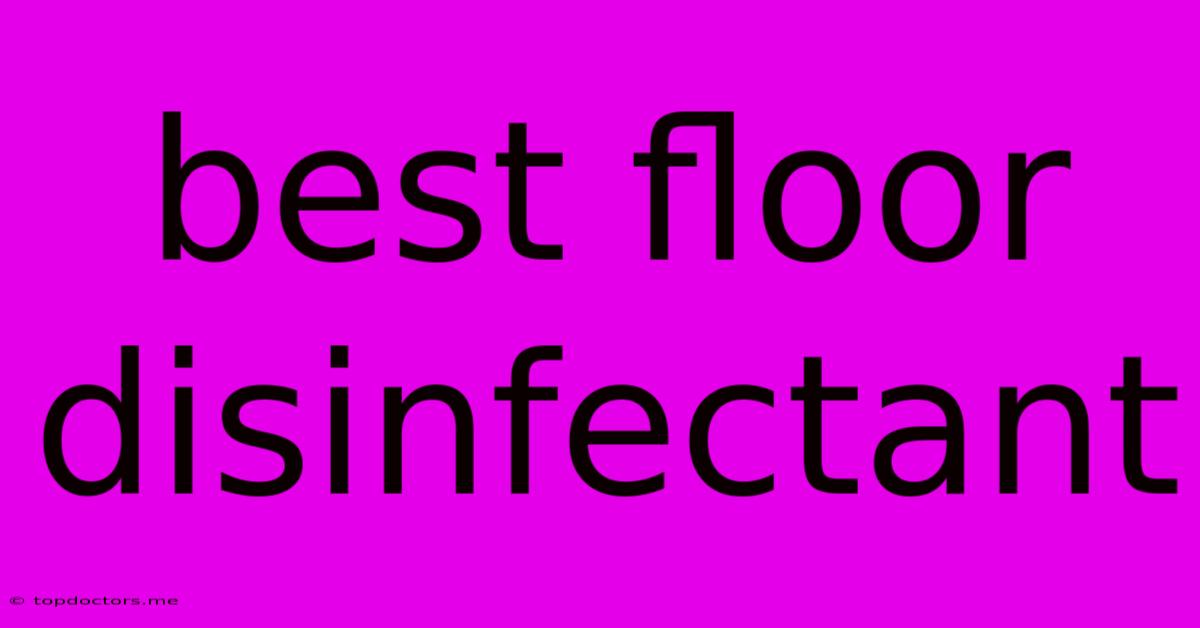 Best Floor Disinfectant Best Floor Disinfectant