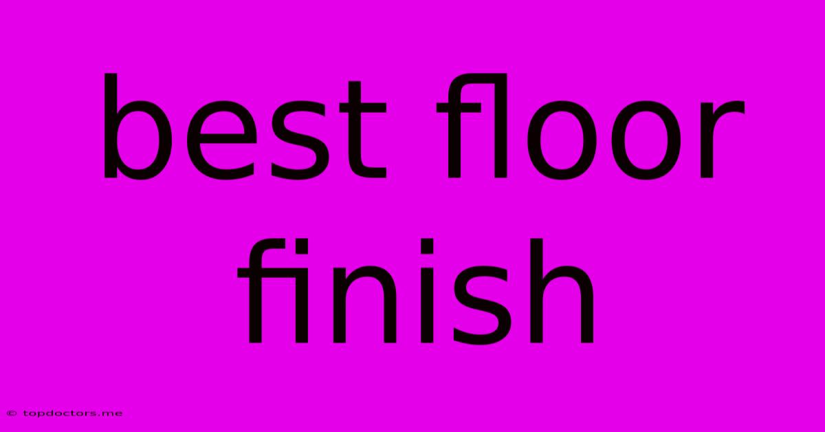 Best Floor Finish Best Floor Finish