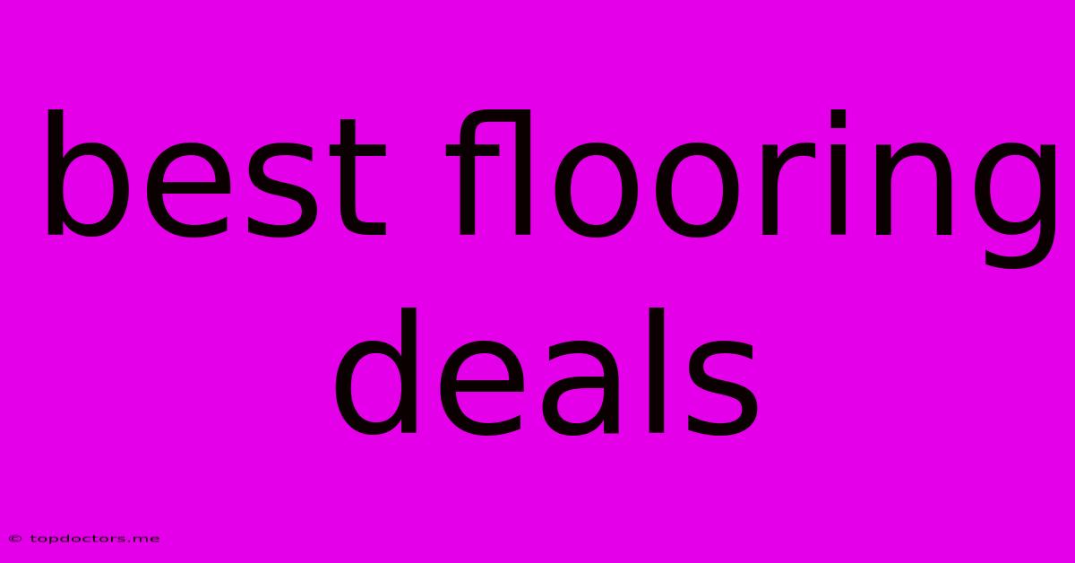 Best Flooring Deals Best Flooring Deals