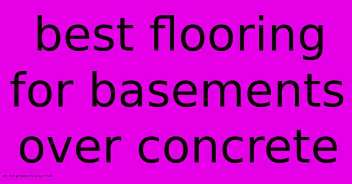 Best Flooring For Basements Over Concrete Best Flooring For Basements Over Concrete