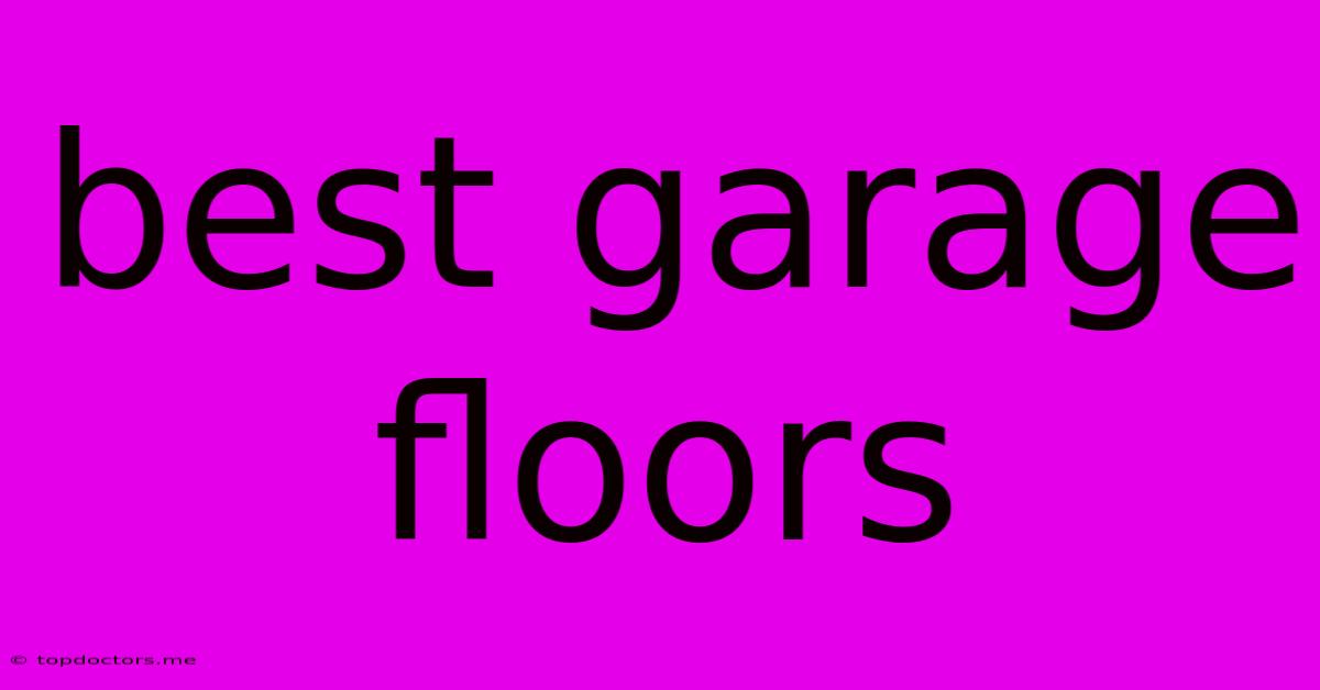 Best Garage Floors Best Garage Floors