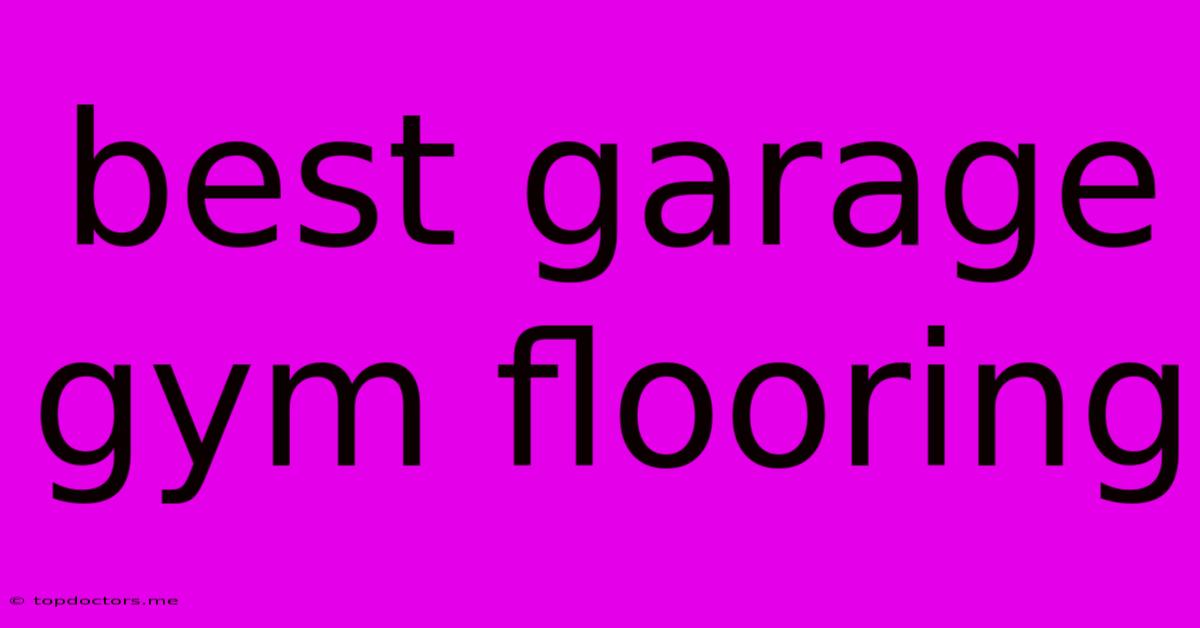 Best Garage Gym Flooring