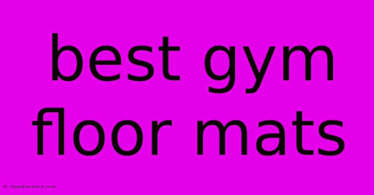 Best Gym Floor Mats Best Gym Floor Mats