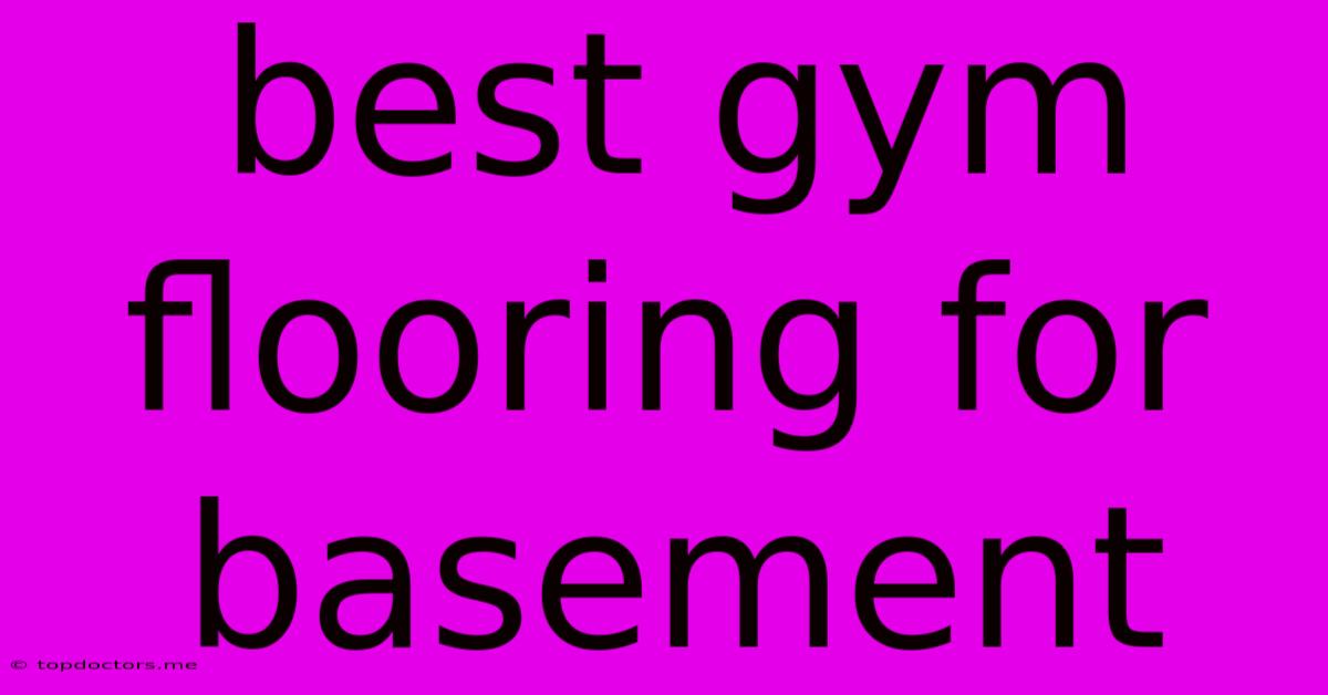 Best Gym Flooring For Basement Best Gym Flooring For Basement