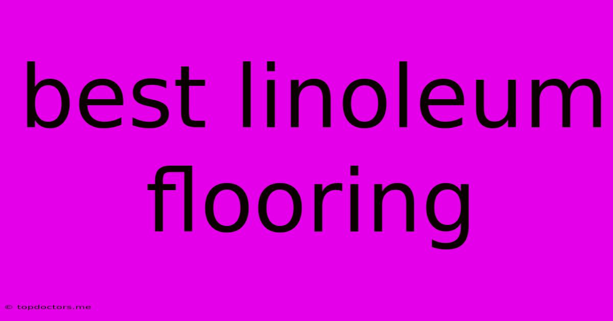 Best Linoleum Flooring Best Linoleum Flooring