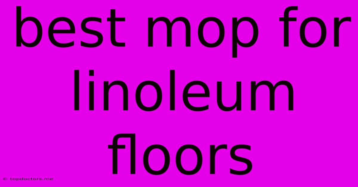 Best Mop For Linoleum Floors