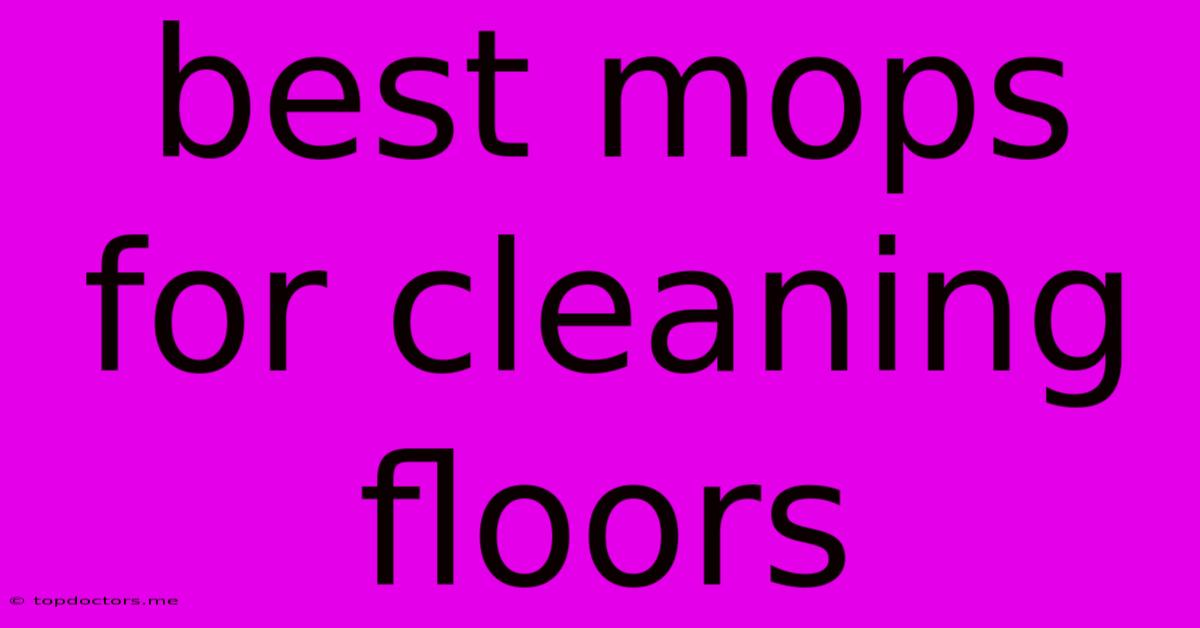 Best Mops For Cleaning Floors