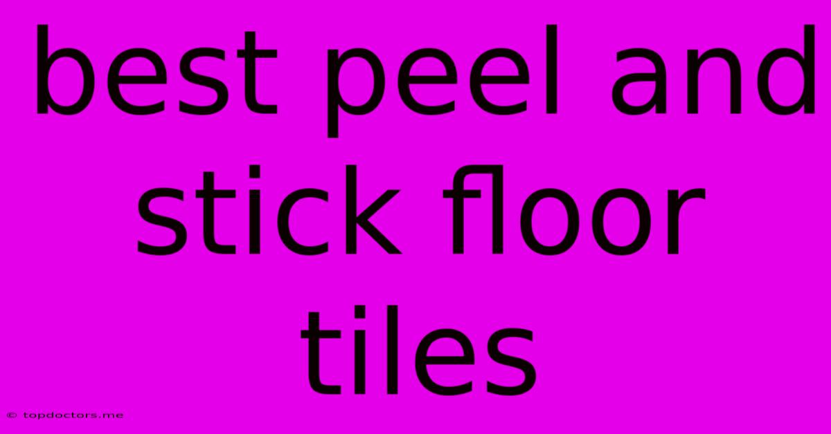 Best Peel And Stick Floor Tiles