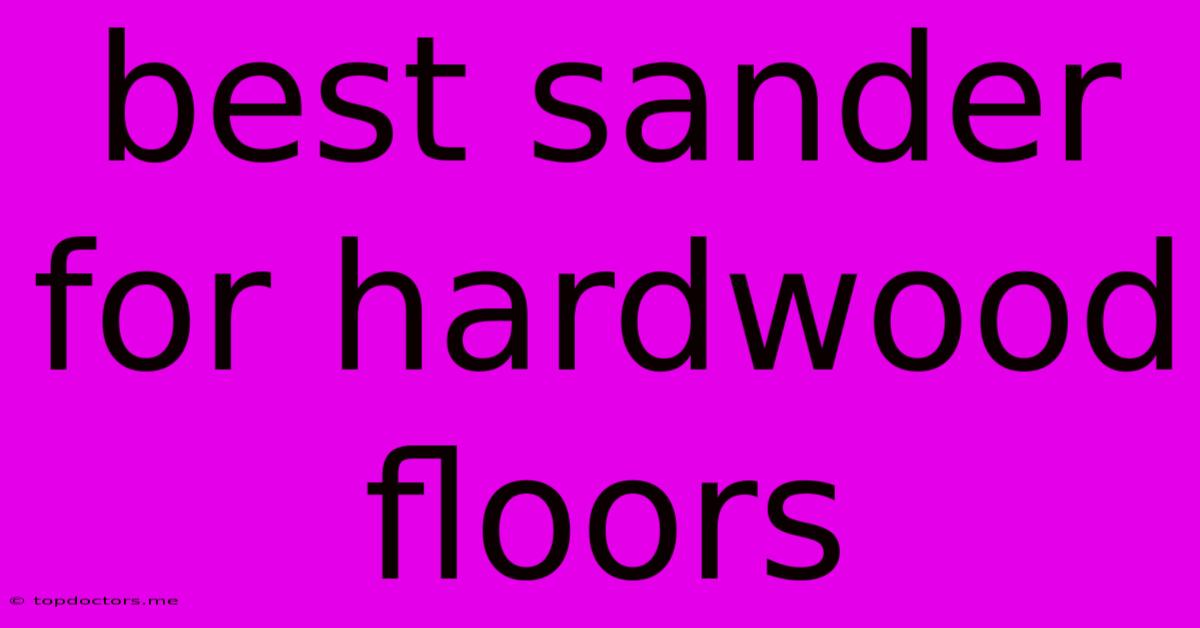 Best Sander For Hardwood Floors
