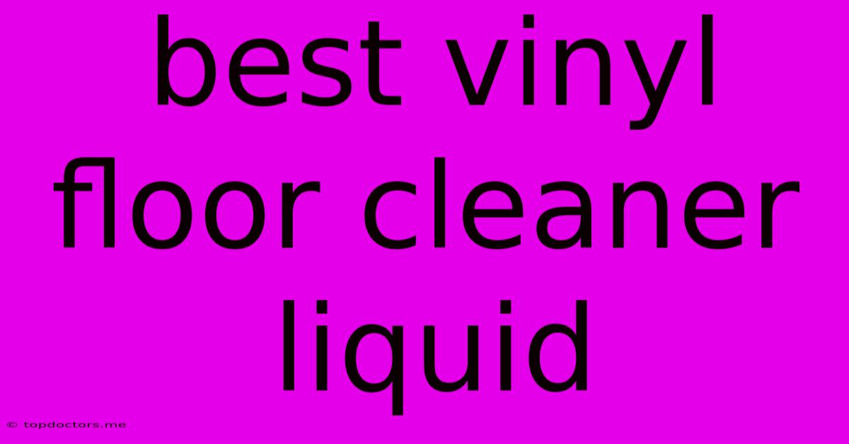 Best Vinyl Floor Cleaner Liquid