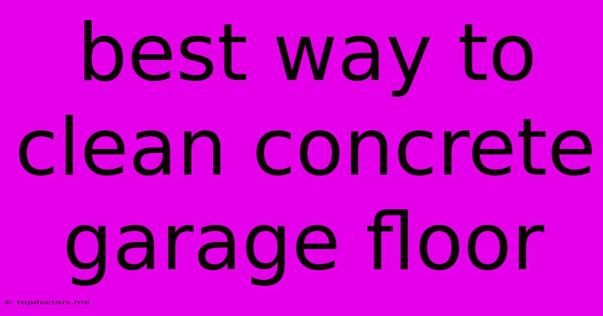 Best Way To Clean Concrete Garage Floor