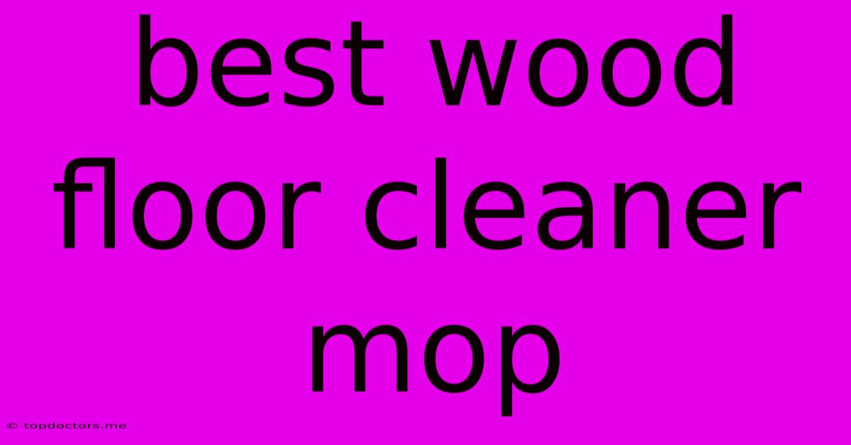 Best Wood Floor Cleaner Mop Best Wood Floor Cleaner Mop