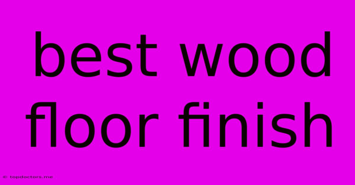 Best Wood Floor Finish