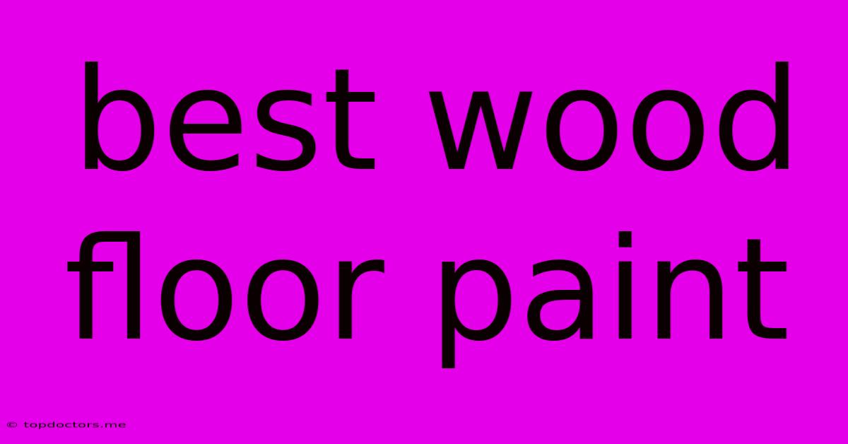 Best Wood Floor Paint
