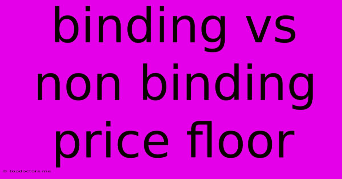 Binding Vs Non Binding Price Floor Binding Vs Non Binding Price Floor