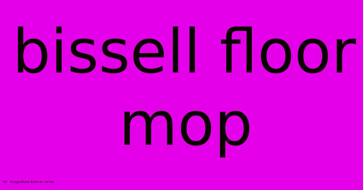 Bissell Floor Mop
