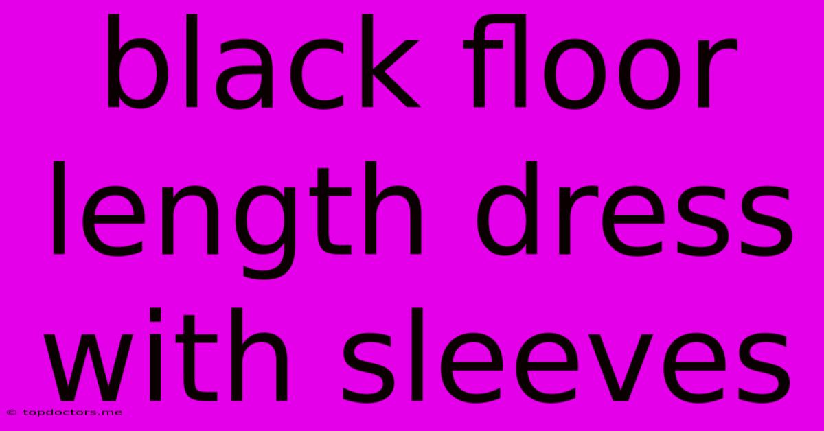 Black Floor Length Dress With Sleeves