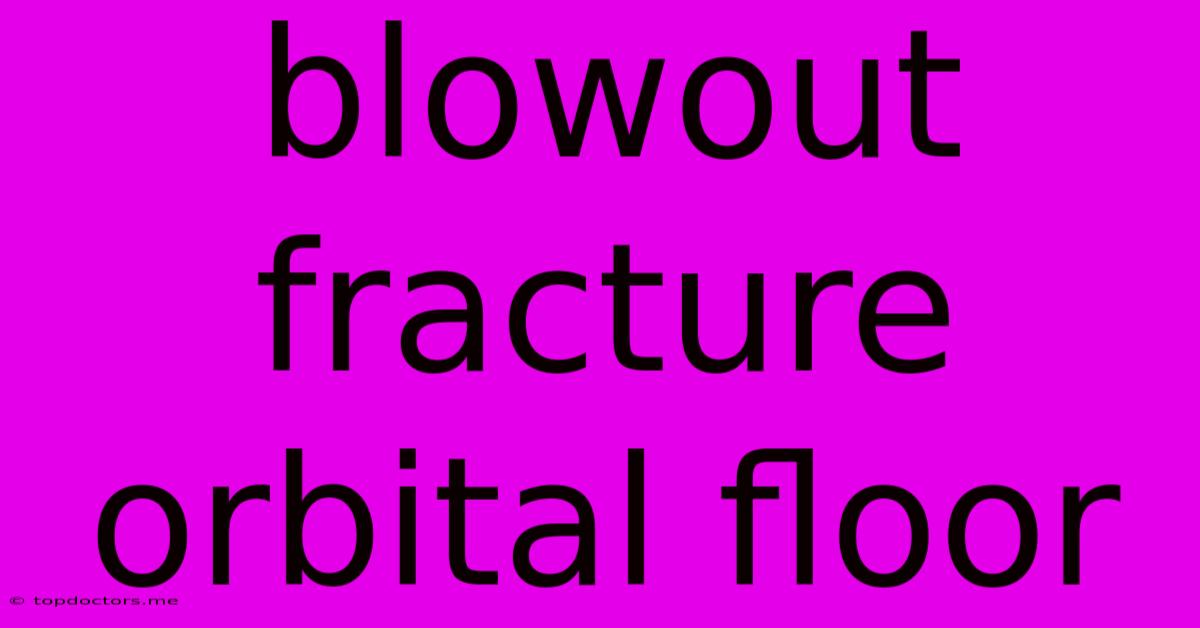 Blowout Fracture Orbital Floor