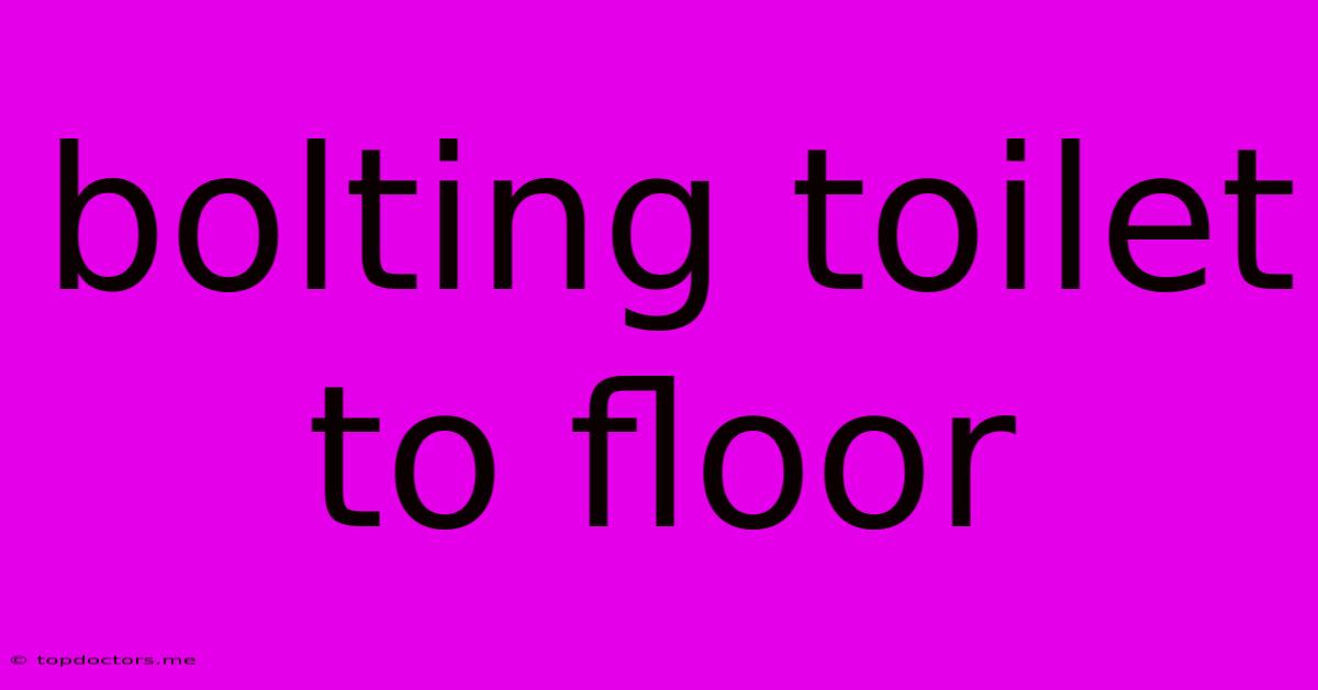 Bolting Toilet To Floor Bolting Toilet To Floor