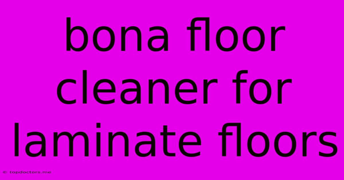 Bona Floor Cleaner For Laminate Floors Bona Floor Cleaner For Laminate Floors