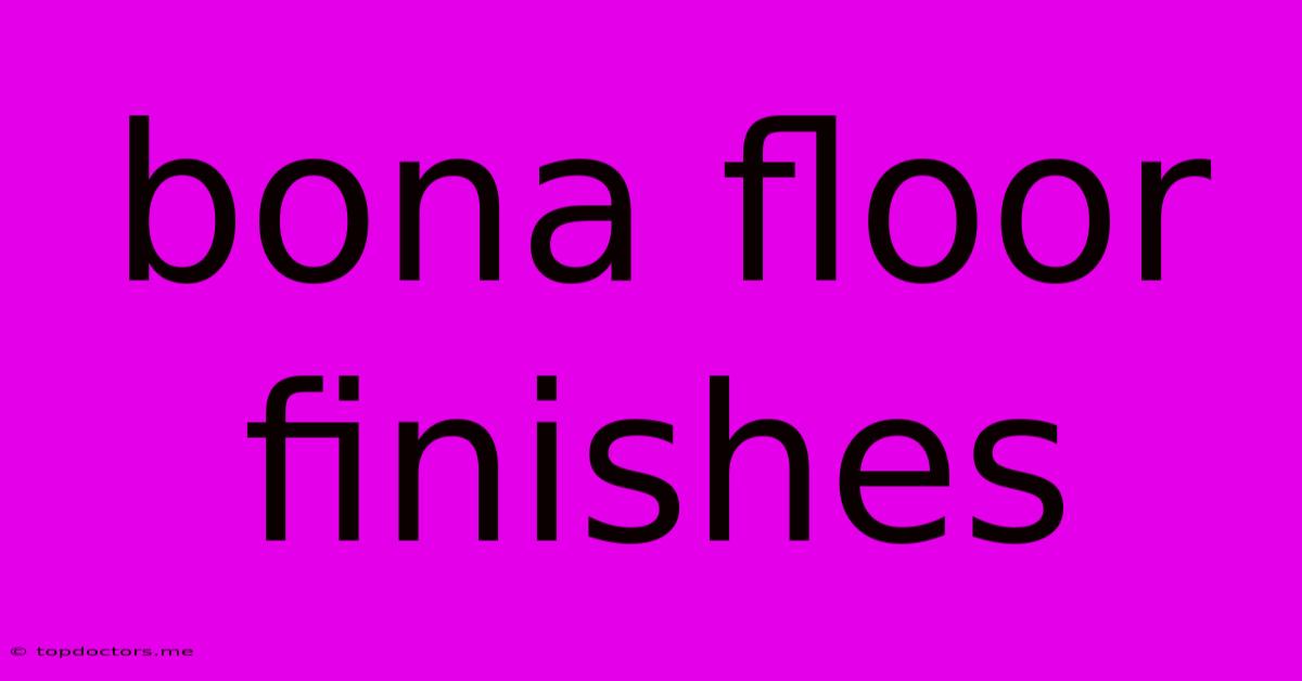 Bona Floor Finishes