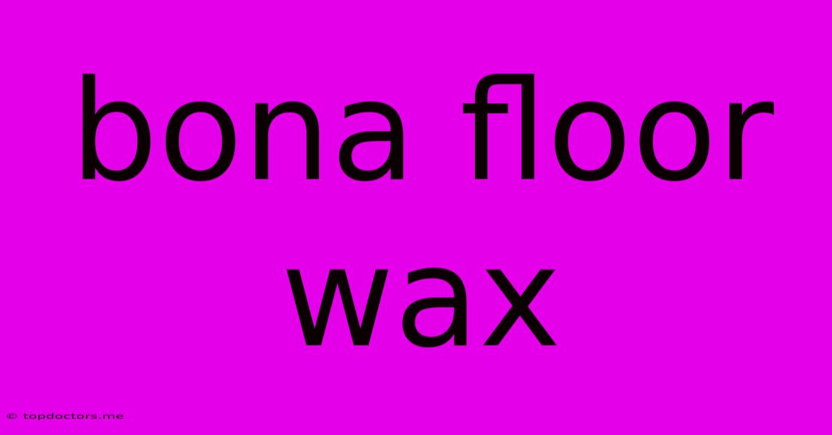 Bona Floor Wax Bona Floor Wax