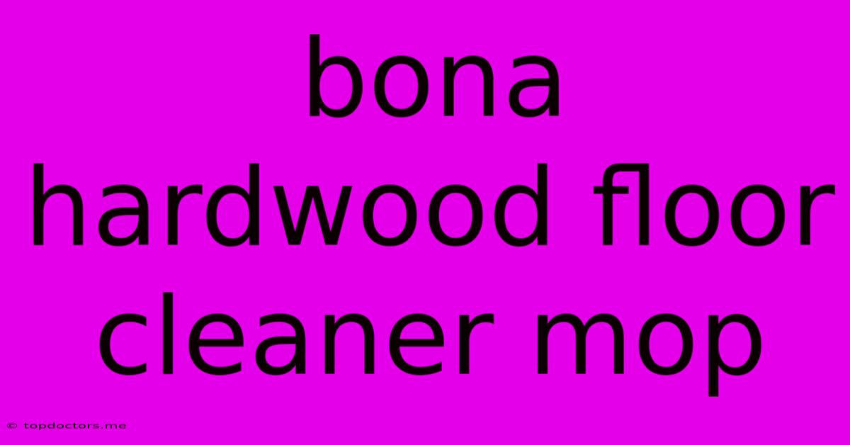 Bona Hardwood Floor Cleaner Mop Bona Hardwood Floor Cleaner Mop