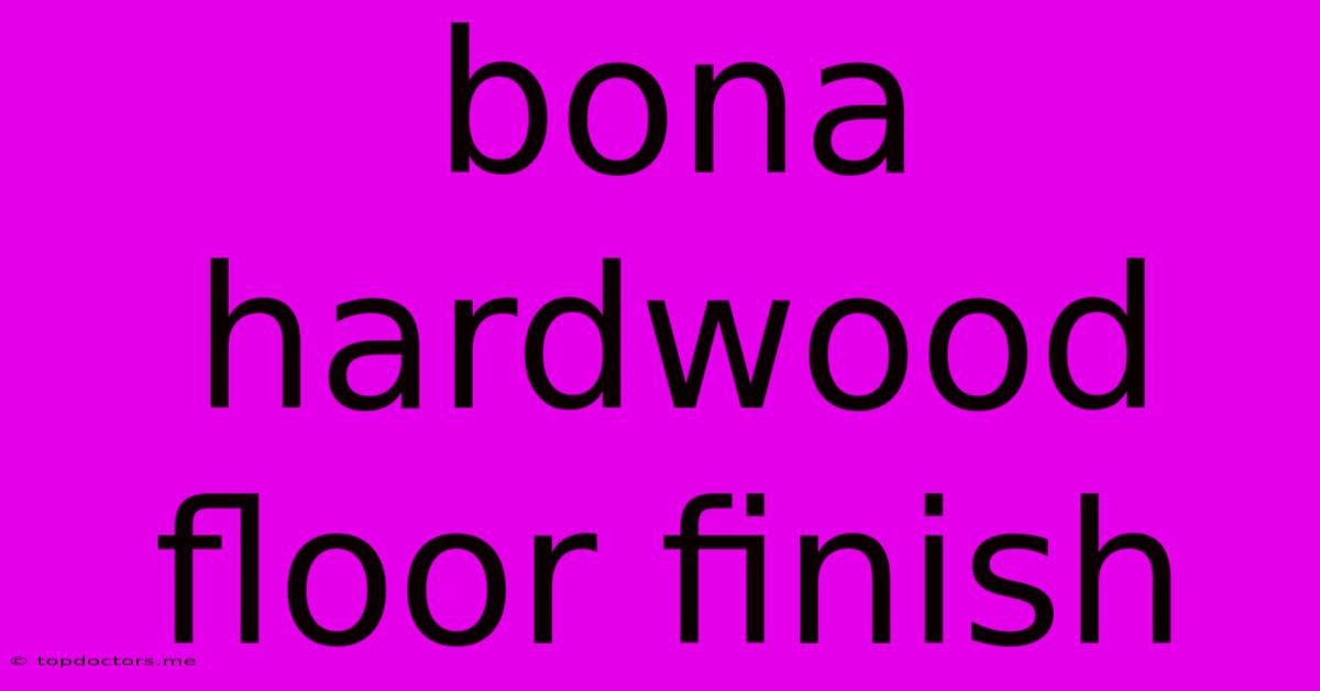 Bona Hardwood Floor Finish