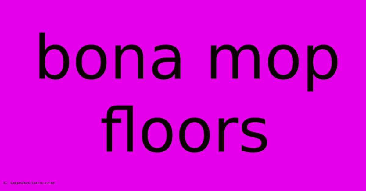 Bona Mop Floors Bona Mop Floors