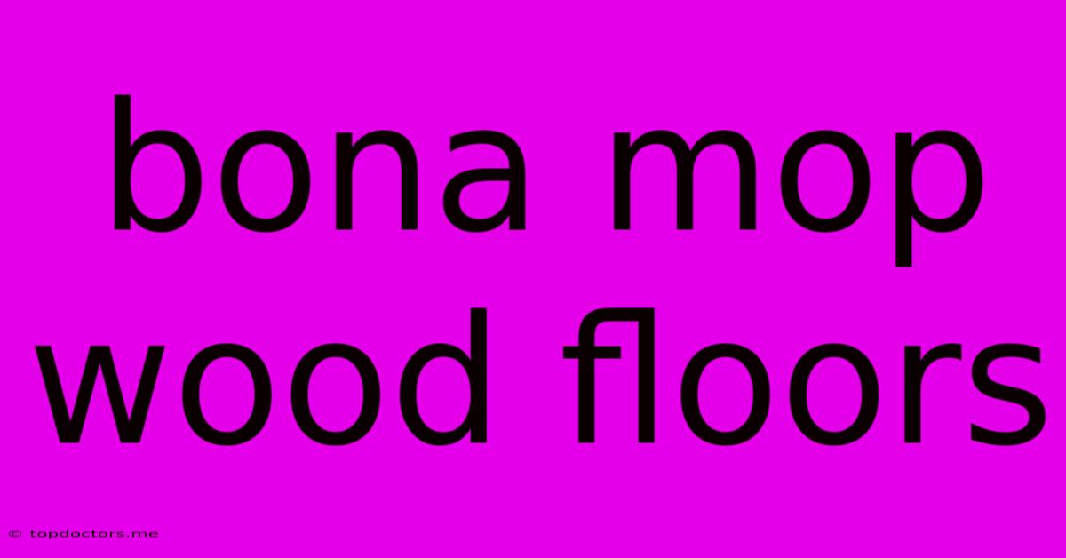 Bona Mop Wood Floors