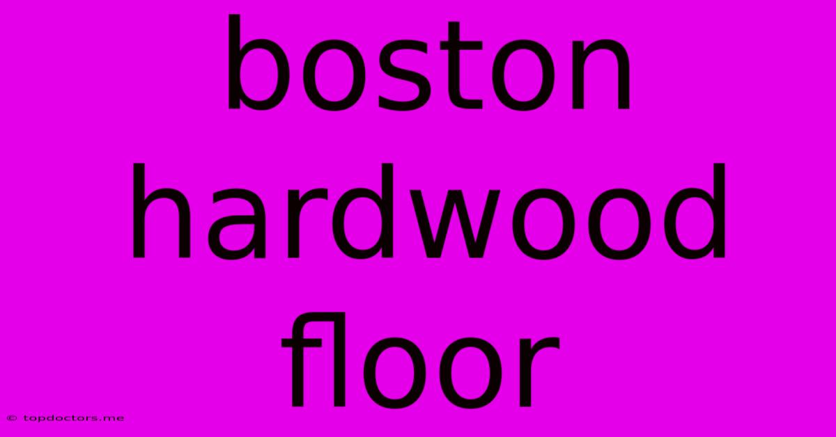Boston Hardwood Floor