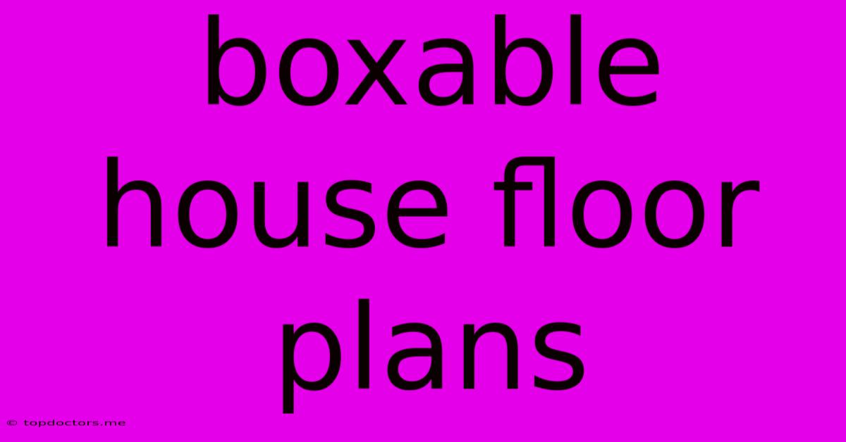 Boxable House Floor Plans Boxable House Floor Plans