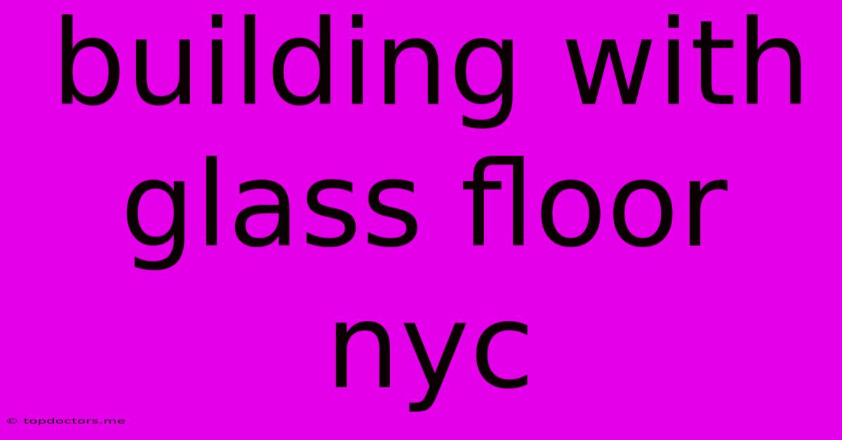 Building With Glass Floor Nyc Building With Glass Floor Nyc