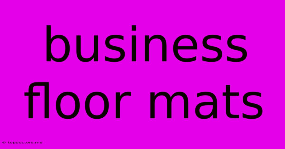 Business Floor Mats Business Floor Mats