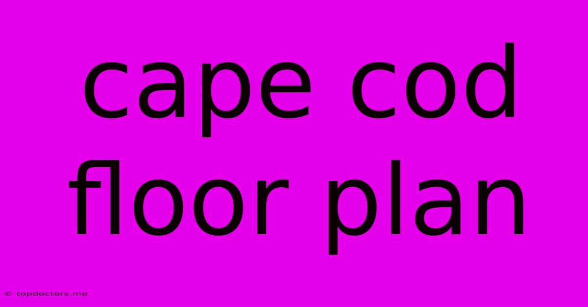 Cape Cod Floor Plan Cape Cod Floor Plan