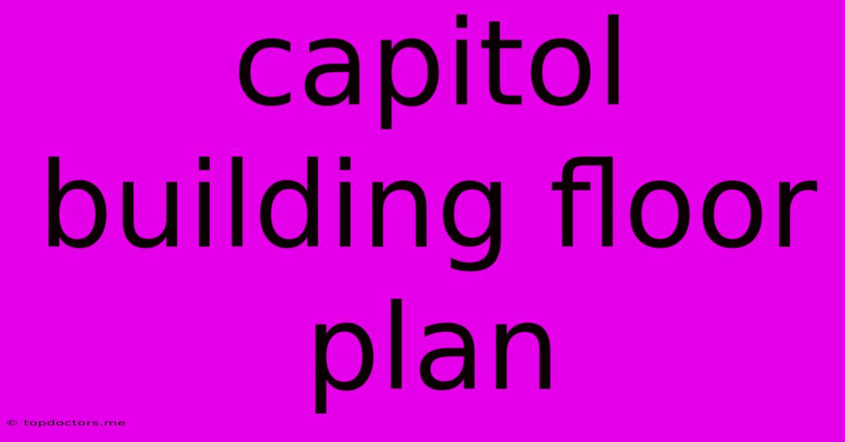 Capitol Building Floor Plan Capitol Building Floor Plan