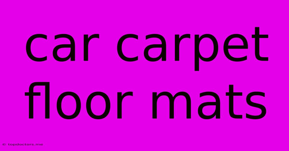 Car Carpet Floor Mats