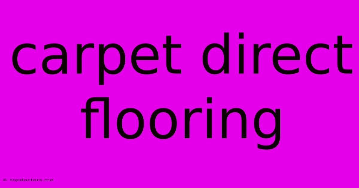 Carpet Direct Flooring