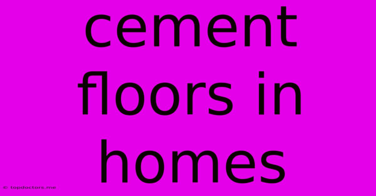 Cement Floors In Homes