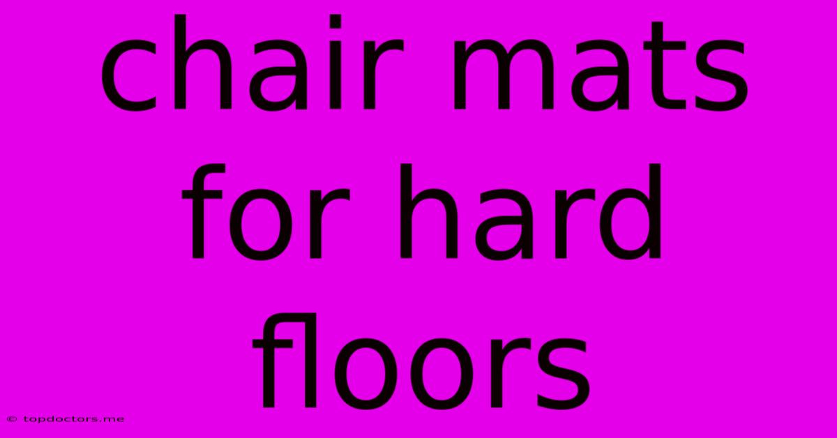 Chair Mats For Hard Floors