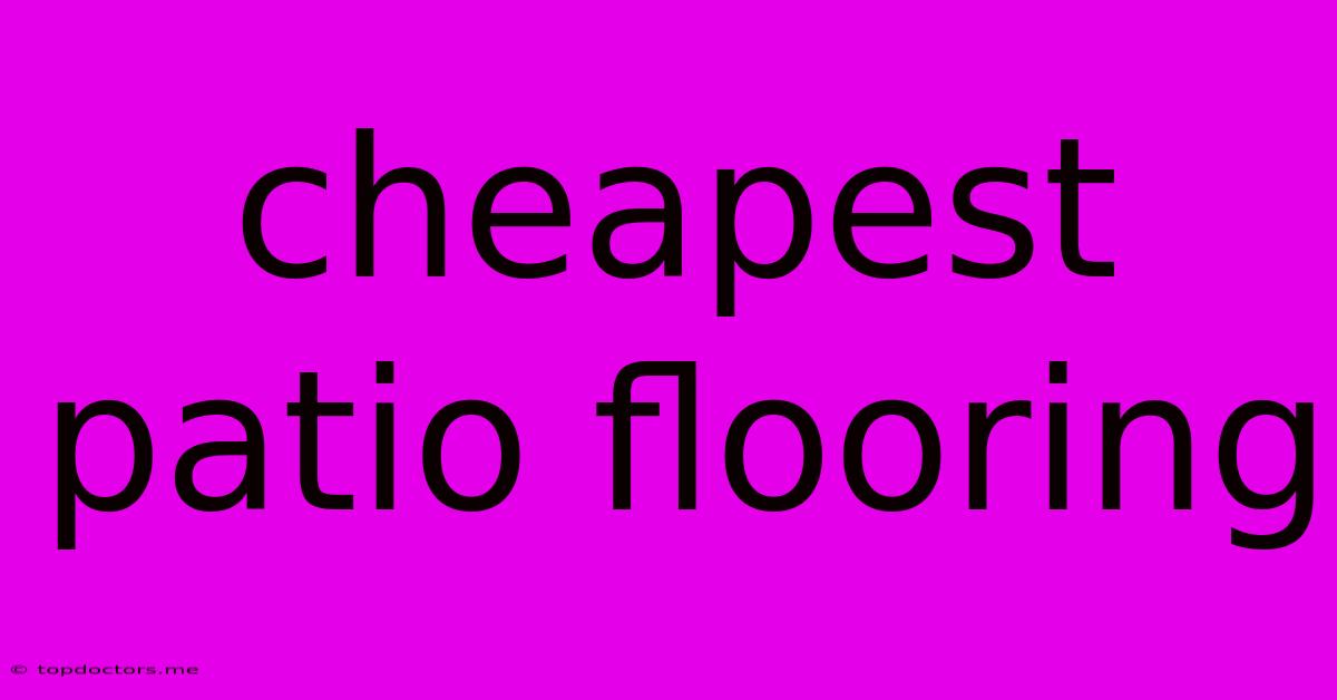 Cheapest Patio Flooring Cheapest Patio Flooring