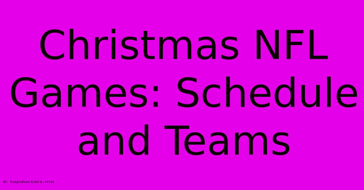 Christmas NFL Games: Schedule And Teams Christmas NFL Games: Schedule And Teams