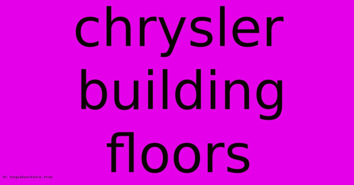 Chrysler Building Floors
