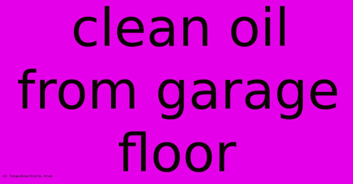 Clean Oil From Garage Floor Clean Oil From Garage Floor