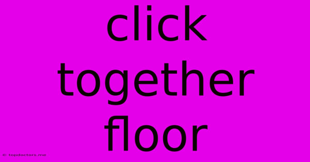 Click Together Floor Click Together Floor
