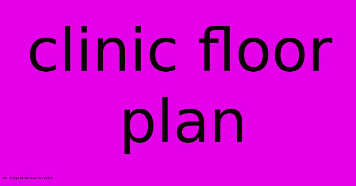 Clinic Floor Plan