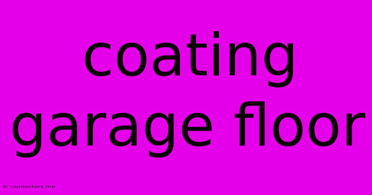 Coating Garage Floor Coating Garage Floor