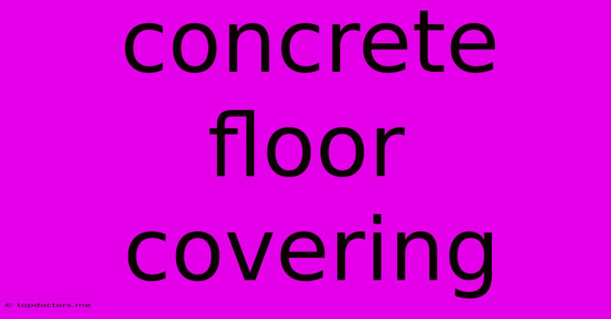 Concrete Floor Covering