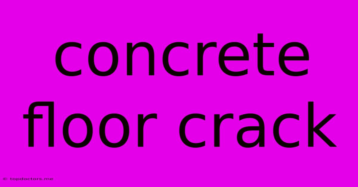 Concrete Floor Crack