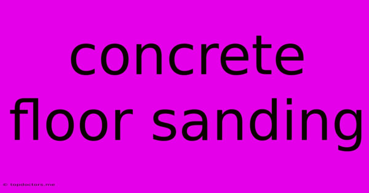 Concrete Floor Sanding